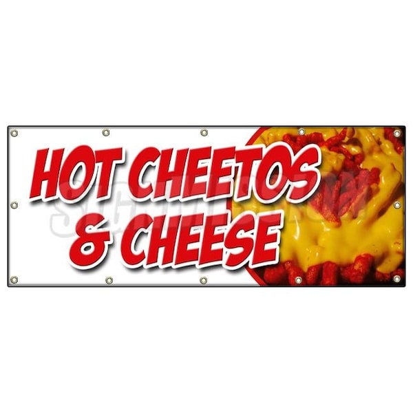 Signmission HOT CHEETOS & CHEESE BANNER SIGN melted mexican chili tex mex food B-120 Hot Cheetos & Cheese - main